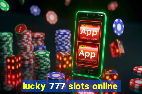 lucky 777 slots online